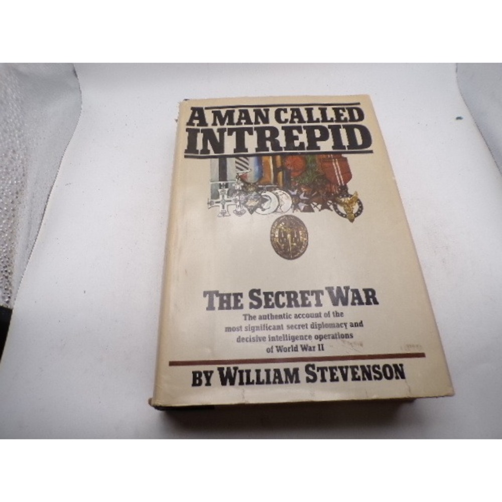 A Man Called Intrepid Secret War William Stevenson WWII Intelligence Book 1976